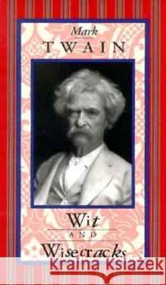 Mark Twain: Wit & Wisecracks Peter Pauper Press, Inc 9780880880800 Peter Pauper Press