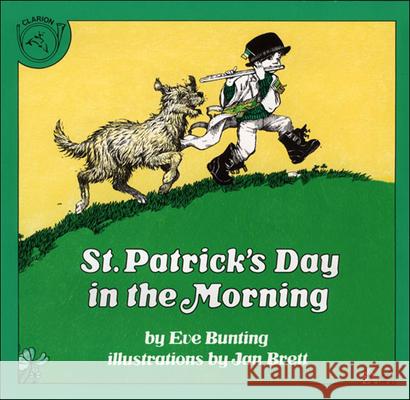 St. Patrick's Day in the Morning Eve Bunting Jan Brett 9780881032284 Tandem Library