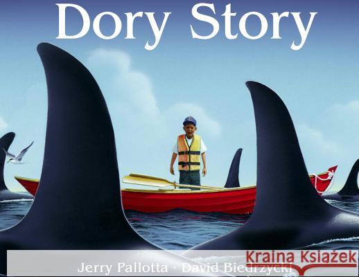 Dory Story Jerry Pallotta David Biedrzycki 9780881060768 Charlesbridge Publishing