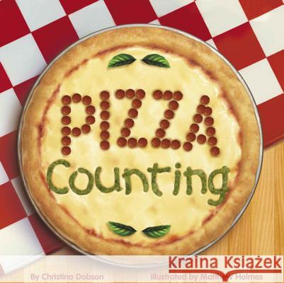 The Pizza Counting Book Dobson, Christina 9780881063394 Charlesbridge Publishing
