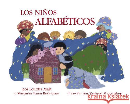 Los Ninos Alfabeticos Lourdes Ayala Kathryn E. Shoemaker Margarita Isona-Rodriquez 9780881068153 Charlesbridge Publishing