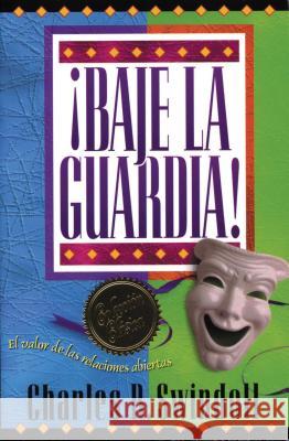 ¡Baje La Guardia! Swindoll, Charles R. 9780881130164