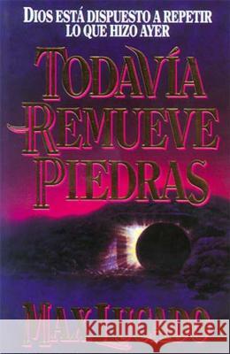 Todavía Remueve Piedras Lucado, Max 9780881131826