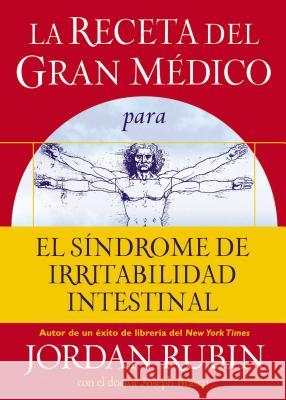 La Receta del Gran Médico Para El Síndrome de Irritabilidad Intestinal Rubin, Jordan 9780881131963