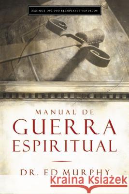 Manual de Guerra Espiritual Ed Murphy 9780881132120 Caribe/Betania Editores