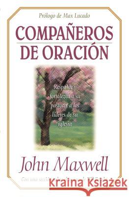 Companeros de Oracion = Partners in Prayer Maxwell, John C. 9780881135145