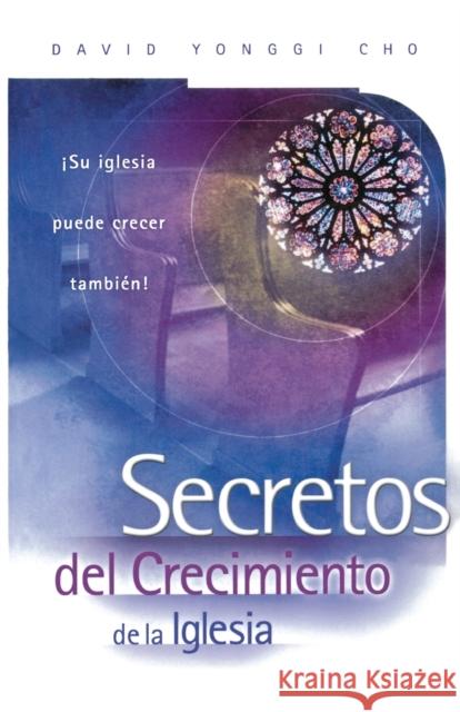 Secretos del Crecimiento de la Iglesia David Yonggi Cho 9780881135763 CARIBE/BETANIA EDITORES