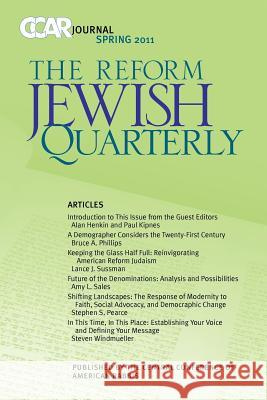 Ccar Journal, the Reform Jewish Quarterly Spring 2011: New Visions of Jewish Communit Susan Laemmle Alan Henkin Paul Kipnes 9780881231724 Central Conference of American Rabbis
