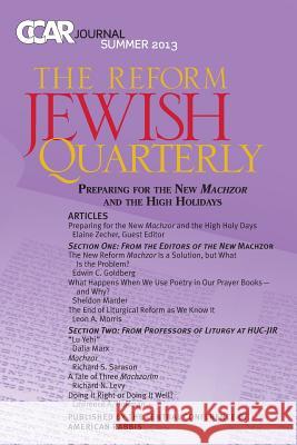 Preparing for the New Machzor - Ccar Journal, Summer 2013 Elaine Zecher Susan Laemmle 9780881231991 Central Conference of American Rabbis