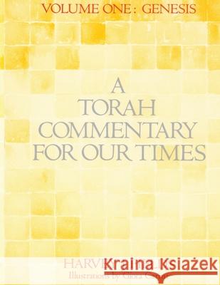 Torah Commentary for Our Times: Volume 1: Genesis Harvey J. Fields Giora Carmi 9780881232523 Central Conference of American Rabbis