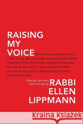 Raising My Voice: Selected Sermons and Writings Ellen Lippmann 9780881233292 Central Conference of American Rabbis