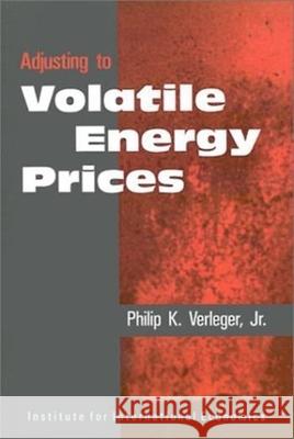 Adjusting to Volatile Energy Prices Verleger Jr., Philip K. 9780881320695 John Wiley & Sons