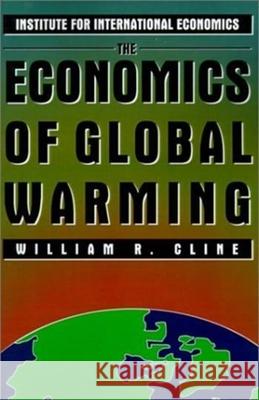 The Economics of Global Warming Cline, William R. 9780881321326