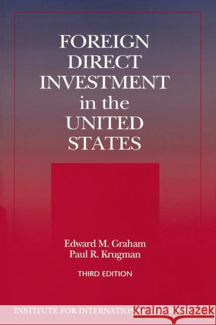 Foreign Direct Investment in the United States Graham, Edward 9780881322040