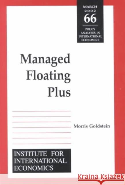 Managed Floating Plus  9780881323368 Institute for International Economics,U.S.