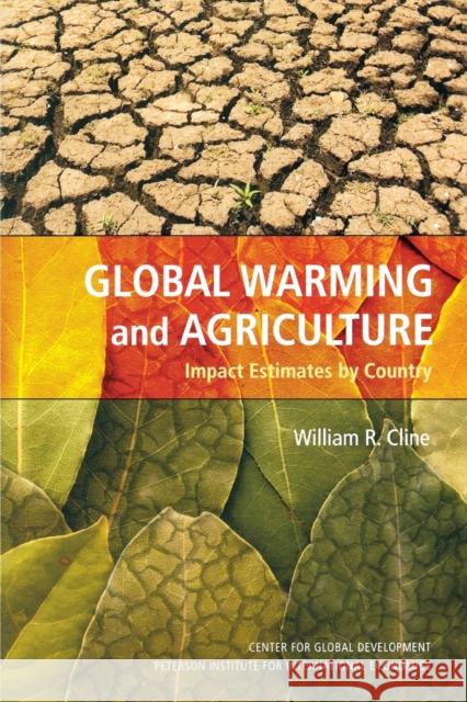 Global Warming and Agriculture: Impact Estimates by Country Cline, William 9780881324037 Peterson Institute