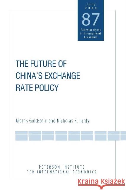 The Future of China's Exchange Rate Policy Goldstein, Morris 9780881324167 Peterson Institute