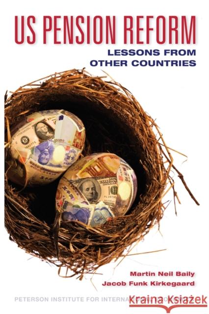 US Pension Reform: Lessons from Other Countries Baily, Martin Neil 9780881324259 Peterson Institute