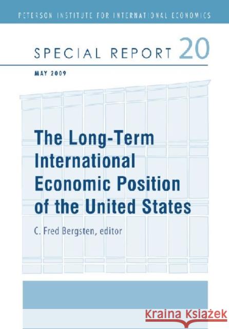 The Long-Term International Economic Position of the United States C. Fred Bergsten 9780881324327 Peterson Institute