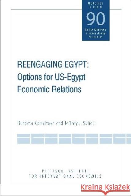 Reengaging Egypt: Options for US-Egypt Economic Relations Kotschwar, Barbara 9780881324396