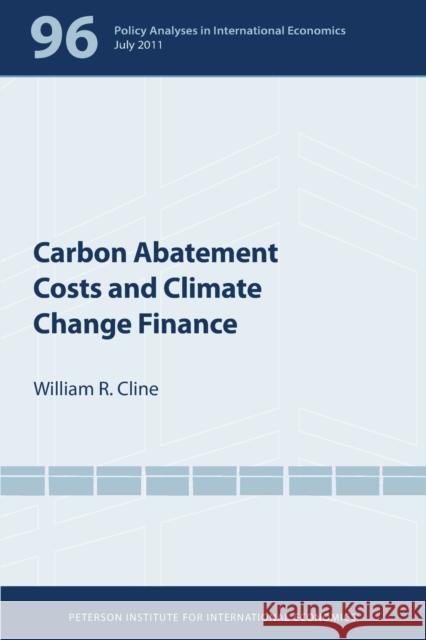 Carbon Abatement Costs and Climate Change Finance William R. Cline 9780881326079 Peterson Institute