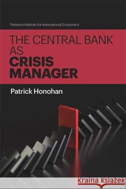 The Central Bank as Crisis Manager Patrick Honohan 9780881327533