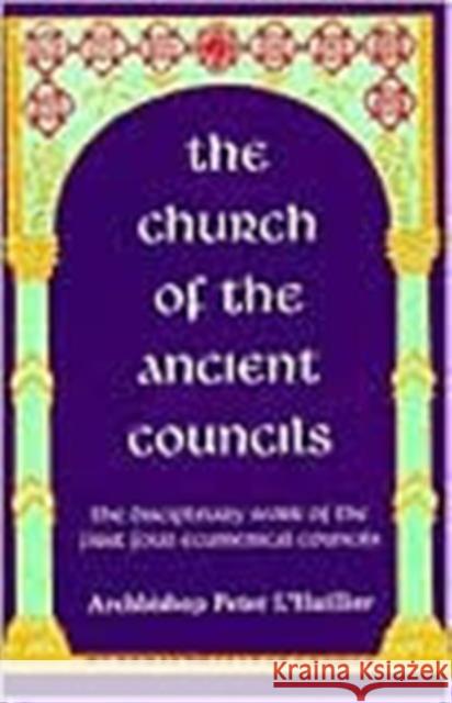 The Church of the Ancient Councils Peter L'Huillier 9780881410075 St. Vladimir's Seminary Press