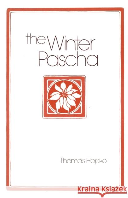 The Winter Pascha: Readings for the Christmas-Epiphany Season Thomas Hopko   9780881410259