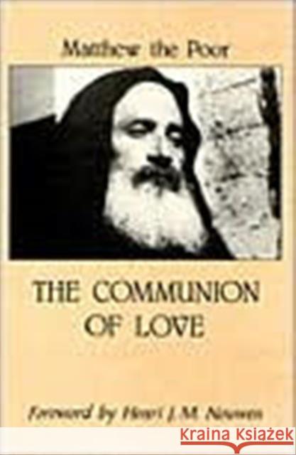 Communion of Love  The T Matthew 9780881410365