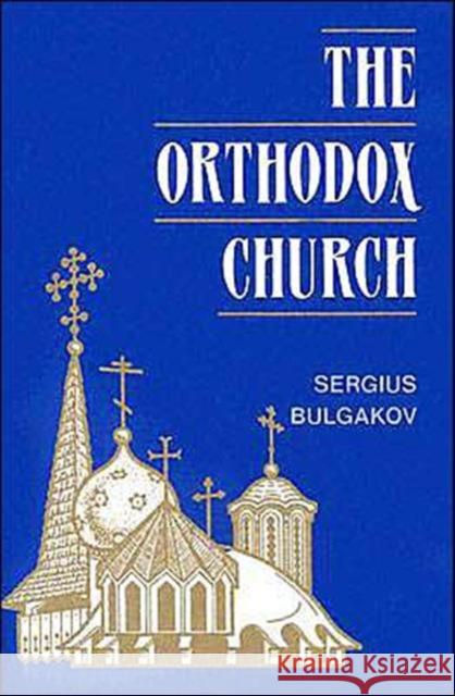 Orthodox Church  The ^Bulgakov] B Sergius 9780881410518