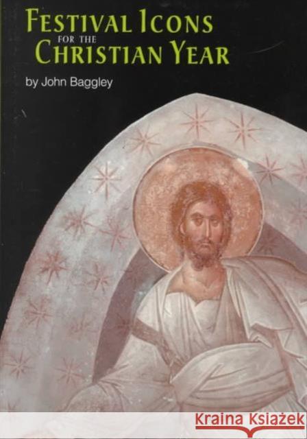 Festival Icons for the Christian Year John Baggley   9780881412017 St Vladimir's Seminary Press,U.S.