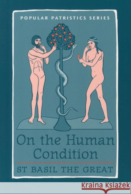 On the Human Condition Saint Basil The Great Nonna Verna Harrison  9780881412949 St Vladimir's Seminary Press,U.S.