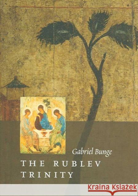 The Rublev Trinity Gabriel Bunge 9780881413106