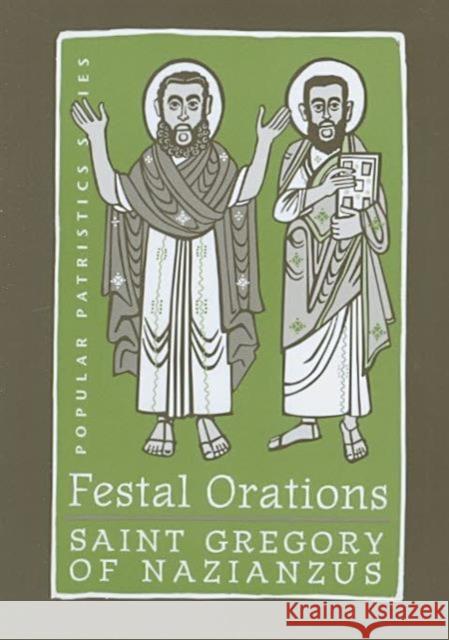 Festal Orations : St. Gregory of Nazianzus  Gregory 9780881413250 SPCK