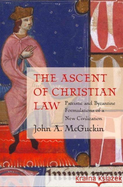 The Ascent of Christian Law:Patrist J Mcguckin 9780881414035