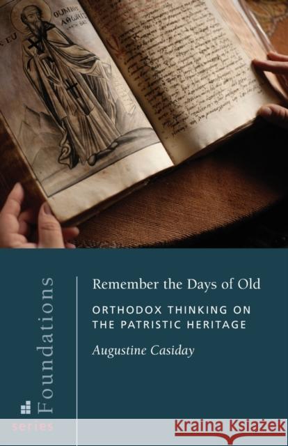 Remember the Days of Old Casiday 9780881414912 St Vladimir's Seminary Press,U.S.