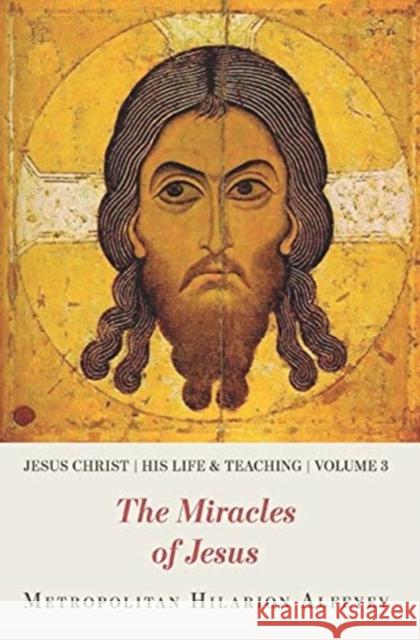 The Miracles of Jesus Ilarion 9780881416695