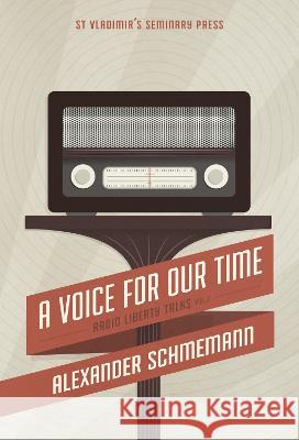 A VOICE FOR OUR TIME VOLUME 2 SCHMEMANN  ALEXANDER 9780881417005