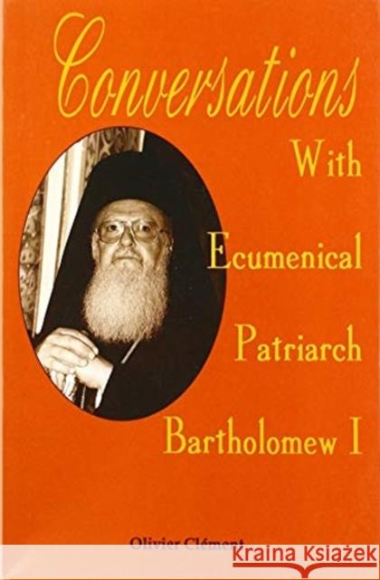 Conversations with the Patriarch Ba Clement Olivier 9780881419788 St Vladimir's Seminary Press,U.S.