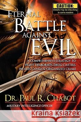 Eternal Battle Against Evil Paul R. Chabot 9780881440829 Total Publishing and Media