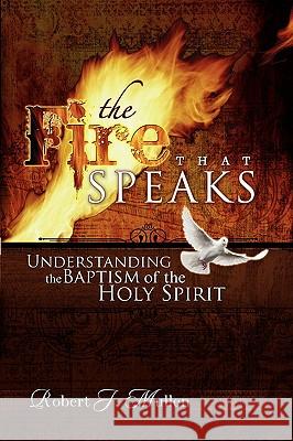 The Fire That Speaks Robert Mullen 9780881443400