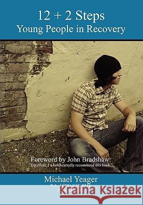 12+2 Steps: Young People in Recovery Michael Yeager 9780881443516