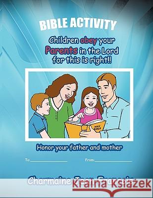Children Obey Your Parents in the Lord for This Is Right Charmaine Jean 9780881443967 Thorncrown Publishing