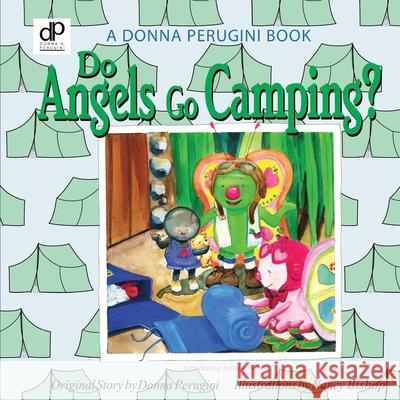Do Angels Go Camping? Donna Perugini 9780881445367 Yorkshire Publishing