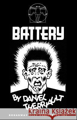 Battery Daniel Therriault Stephen Mellor Daniel Therraiult 9780881450033 Broadway Play Publishing Inc