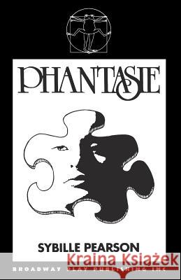 Phantasie Sybille Pearson 9780881450798 Broadway Play Publishing Inc