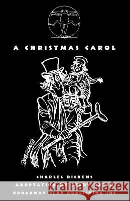 A Christmas Carol Charles Dickens Jerry Patch 9780881451214 Broadway Play Publishing Inc