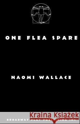 One Flea Spare Naomi Wallace 9780881451382 Broadway Play Publishing Inc