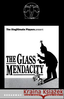 The Glass Mendacity Doug Armstong Keith Cooper Maureen Morley 9780881451757 Broadway Play Publishing Inc