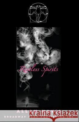 Restless Spirits Havis, Allan 9780881453027 Broadway Play Publishing Inc